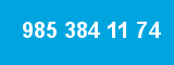 985 384 11 74